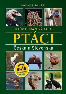 Ptáci Česka a Slovenska. Ottův obrazový atlas