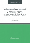Náhradní mateřství v českém právu a související otázky