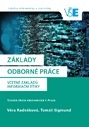 Základy odborné práce: Včetně základů informační etiky