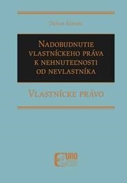 Nadobudnutie vlastníckeho práva k nehnuteľnosti od nevlastníka – Vlastnícke právo
