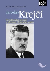 Jaroslav Krejčí. Protektorátní premiér a předseda ústavního soudu
