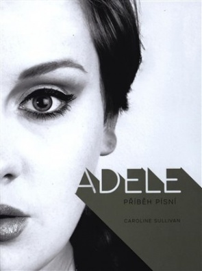 Adele: Příběh písní
