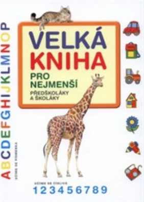 Velká kniha pro nejmenší předškoláky a školáky