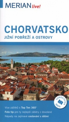 Chorvatsko jižní pobřeží a ostrovy - Merian Live!