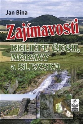 Zajímavosti reliéfu Čech, Moravy a Slezska