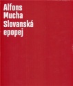 Alfons Mucha - Slovanská epopej