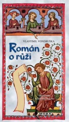Román o růži. Hříšní lidé Království českého (9.díl)