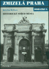 Zmizelá Praha-dodatky I.-historický střed města