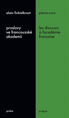 Proslovy ve francouzské akademii / Les discours á ĺacadémie francaise