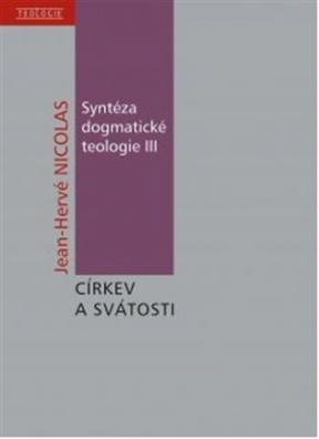 Syntéza dogmatické teologie III