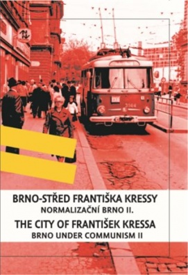 Brno-střed Františka Kressy/ the City of František Kressa II.