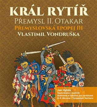 Král rytíř Přemysl Otakar II