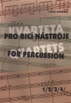 Kvarteta pro bicí nástroje / Quartets for Percussion 1-4