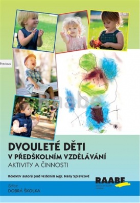 Dvouleté děti v předškolním vzdělávání III - aktivity a činnosti