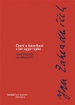 Jan Zahradníček. Čtení o básníkovi z let 1930–1960.