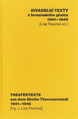 Divadelní texty z terezínského ghetta 1941 - 1945