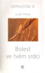 Bolest ve tvém srdci