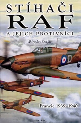 Stíhači RAF a jejich protivníci - Francie 1939-1940