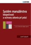 Systém manažérstva bezpečnosti a ochrany uzdravia pri práci (podľa STN ISO 45001:2019)