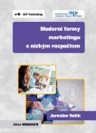 Moderní formy marketingu s nízkým rozpočtem