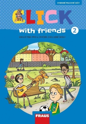 Click with Friends 2 - pracovní sešit angličtina pro 4. ročník ZŠ