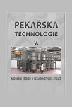 Pekařská technologie V. – Moderní trendy v pekárenství