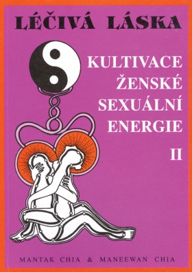 Léčivá láska II, Kultivace ženské sexuální energie