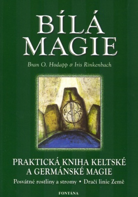 Bílá magie, Praktická kniha keltské a germánské magie
