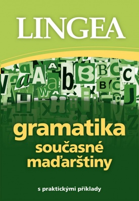 Gramatika současné maďarštiny, s praktickými příklady