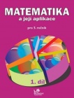 Matematika a její aplikace pro 5. ročník 1. díl, 5. ročník