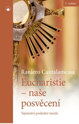 Eucharistie - naše posvěcení, Tajemství poslední večeře