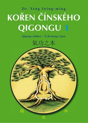 Kořen čínského Qigongu 1, Qigong zhiben / Čchi-kung č’pen