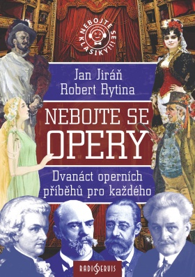 Nebojte se opery!, Dvanáct operních příběhů pro každého