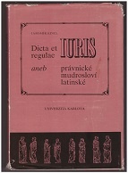 Dicta et regulae iuris aneb právnické mudrosloví latinské