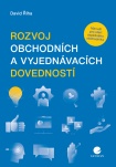 Rozvoj obchodních a vyjednávacích dovedností. Manuál pro start úspěšného obchodníka