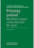 Přátelský podvod - Mystifikace (nejen) v české literatuře 20. století