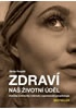 Zdraví náš životní úděl