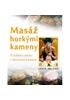 Masáž horkými kameny - Učebnice práce s lávovými kameny
