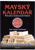 Mayský kalendář - Průvodce budoucností lidstva