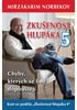 Zkušenost hlupáka 5 - Chyby, kterých se lidé dopouštějí