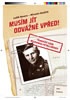 Musím jít odvážně vpřed! - Tragický osud bojovníka Petra Křivky