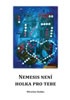 Nemesis není holka pro tebe