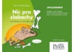 Nic pro slabochy a jiné říkanky pro malé, větší i velké