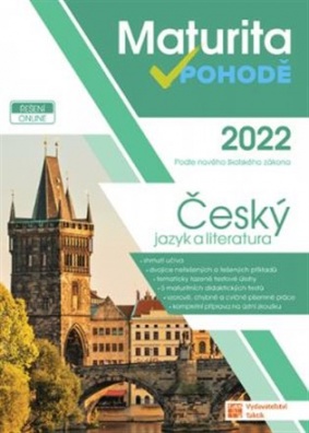 Maturita v pohodě - Český jazyk a literatura 2022