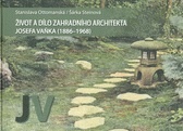 Život a dílo zahradního architekta Josefa Vaňka