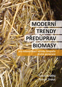 Moderní trendy předúprav biomasy pro intezifikaci výroby biopaliv druhé generace