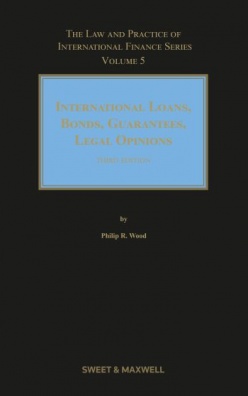 International Loans, Bonds, Guarantees, Legal Opinions 3rd ed: Volume 5