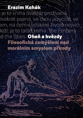 Oheň a hvězdy. Filosofická zamýšlení nad morálním smyslem přírody, 2. vydání