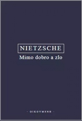 Nietzsche - Mimo dobro a zlo