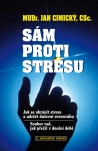 Sám proti stresu. Jak se ubránit stresu a udržet rovnováhu